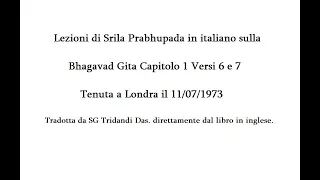 Bhagavad Gita Capitolo 01 Versi 6 e 7 - Lezioni Srila Prabhupada Tenuta il 11/07/1973 a Londra