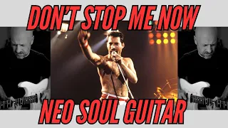 Neo Soul Guitar | Don't Stop Me Now | Queen | Tabs