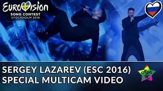 Sergey Lazarev "You Are The Only One" - Special Multicam video - Eurovision 2016 (Russia)