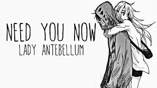 Nightcore → Need You Now ♪ (Lady Antebellum) LYRICS ✔︎