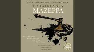 Mazeppa: Act I, Scene 1, Chorus "Netu, netu zdes mostochka"