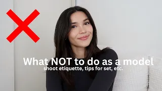 What NOT to do as a model- shoot etiquette, tips for set, etc.