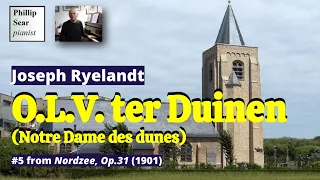 Joseph Ryelandt: O.L.V. ter Duinen (Notre Dame des dunes), Op.31 No.5