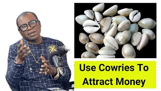 Effective Ways To Use COWRIES To Attract Money  || Nana Ayebiafo Jnana