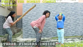 THREE FINGERS INSIDE  (Family The Honest Comedy) (Episode 228) FUNNY VIDEO