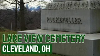 Lake View Cemetery, Cleveland - History on Location