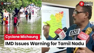 Cyclone Michaung: IMD Issues Warning as Michaung Cyclone Targets Tamil Nadu Coast | Chennai Rains