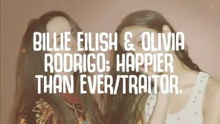 Billie Eilish & Olivia Rodrigo - Happier Than Ever/Traitor (Tradução/Legendado) | TikTok Mashup