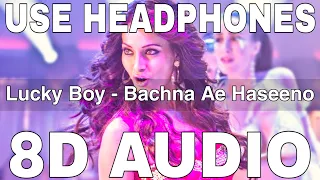 Lucky Boy (8D Audio) || Bachna Ae Haseeno || Bipasha Basu || Sunidhi Chauhan, Hard Kaur, Raja Hasan