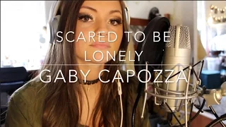 Scared To Be Lonely - Martin Garrix & Dua Lipa (Gaby Capozza Cover)