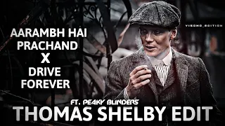 Thomas Shelby Edit | Aarambh Hai Prachand x Drive Forever | Peaky Blinders Attitude Status