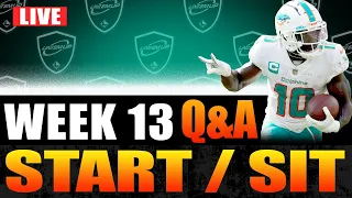 🔴LIVE! ANSWERING WEEK 13  START/SIT QUESTIONS FANTASY FOOTBALL Q&A!