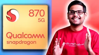 Snapdragon 870 Explained! It is Snapdragon 865++