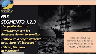 Tendencias 655, Segmentos 1, 2, 3: Propósito, avanza /Habilidades que las empresas deben desarrollar