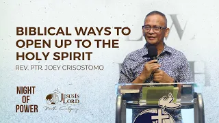 Biblical Ways To Open Up To The Holy Spirit | Rev. Ptr. Joey Crisostomo