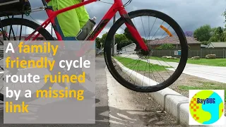 A good family friendly cycle project ruined by a missing link