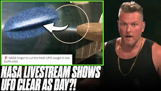 NASA Livestream Shows UFO Clear As Day?! | Pat McAfee Reacts