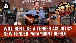 NEW Fender Paramount Acoustic Guitars - Will Ben Like a Fender Acoustic?