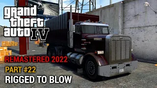 GTA 4 Remastered 2022 Part 22 - Rigged to Blow