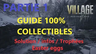 Resident Evil Village - Guide 100% Collectibles -  Solution - infos et easter eggs - Partie 1