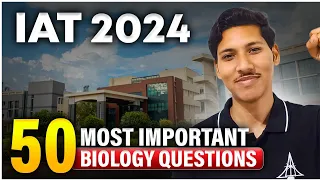 50 Most Important Biology Questions for IAT 2024 by NISER Alumnus