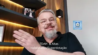 TDAH & Altas Habilidades/Superdotação