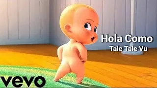 BOSS BABY - HOLA COMO TALE TALE VU ( Funny Best Music Video) | Sofia Reyes 123