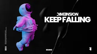 DIM3NSION - Keep Falling [Bemind]