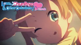 Love, Chunibyo & Other Delusions - Heart Throb - Opening | Voice