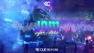 DJ KC - Jam For Me (Re Cue Rework)