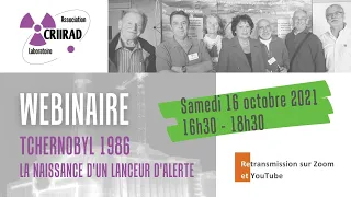 Tchernobyl 1986 : la naissance d’un lanceur d’alerte - Webinaire 16 octobre 2021