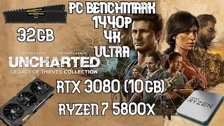 Uncharted Legacy of Thieves Collection PC Benchmark Ultra Settings | RTX 3080/RYZEN 7 5800X