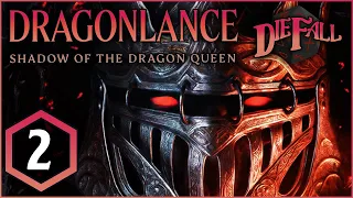 DRAGONLANCE: SHADOW OF THE DRAGON QUEEN | Episode #2 | Dungeons & Dragons [DnD 5e]