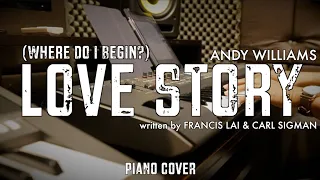 Piano Cover | One of the most romantic songs ever - LOVE STORY - Andy Williams | by Bezaliel Yehuda