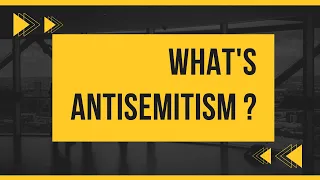 Antisemitism explained