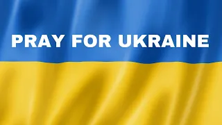 A CALL TO PRAYER FOR UKRAINE | COMMUNITY