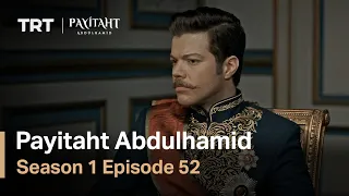 Payitaht Abdulhamid - Season 1 Episode 52 (English Subtitles)