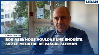 Bou Assi: Nous voulons une enquête sur le meurtre de Pascal Sleiman