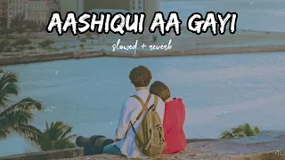 Aashiqui Aa Gayi [Slowed + Reverb] Radhe Shyam | Prabhas | Pooja Hegde | Arjit Singh | Bhushan K