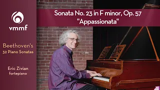 Beethoven | Piano Sonata No. 23 in F minor, Op. 57 “Appassionata” | Eric Zivian, fortepiano