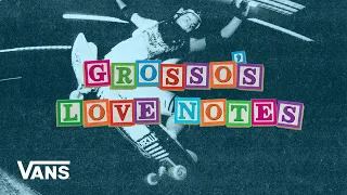 Loveletters Season 10: Black Label Love Note | Jeff Grosso’s Loveletters to Skateboarding | VANS