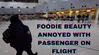 Foodie Beauty Gets Annoyed With Passenger On Flight