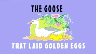 The Goose that Laid Golden Eggs Moral Story