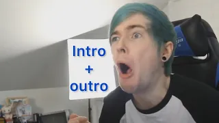 Dantdm sings his intro + outro