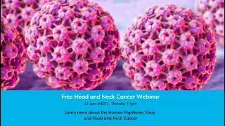 Webinar: Learn more about the Human papillomavirus (HPV) and Head and Neck Cancer