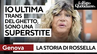 La storia di Rossella Bianchi, ultima trans del Ghetto: "Sono una superstite"