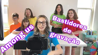 AMONG US NA VIDA REAL- BASTIDORES DE GRAVAÇÃO NA CASADA FAMILYFUN5