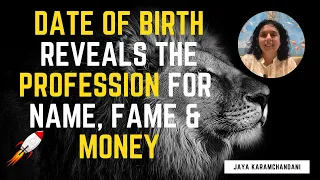 Date of Birth reveals the professional areas for name, fame & success -Jaya Karamchandani