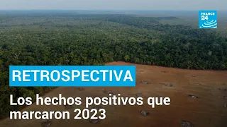 Un recorrido por las buenas noticias que marcaron el 2023 • FRANCE 24 Español