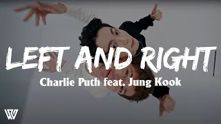 [1 Hour] Charlie Puth - Left And Right (feat. Jung Kook of BTS) (Letra/Lyrics) Loop 1 Hour